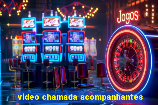 video chamada acompanhantes